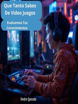 cover image of Que Tanto Sabes  De Video Juegos- Evaluemos Tus Conocimientos